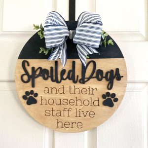 Spoiled Dogs Porch Sign: Funny Pet Welcome Hanger with Navy Bow