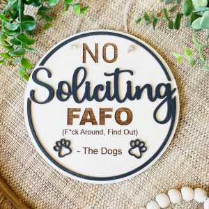 Funny FAFO No Soliciting Sign: Dog Lover Gift, Two-Layer Wood