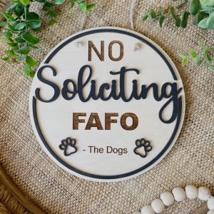Funny FAFO No Soliciting Sign: Dog Lover Gift, Wood Porch Decor