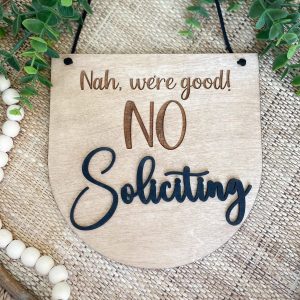 Funny No Soliciting Sign: Laser Engraved Baltic Birch Porch Hanger