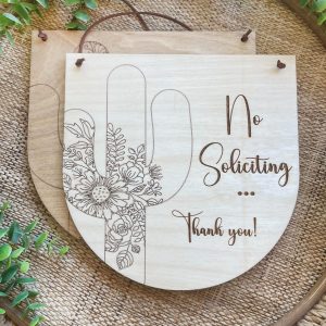 Saguaro Cactus No Soliciting Sign, Desert Southwest Style, Flower Pattern On Cactus